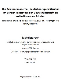 Cover Die Relevanz moderner, deutscher Jugendliteratur im Bereich Fantasy für den Deutschunterricht an weiterführenden Schulen