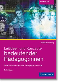 Cover Leitideen und Konzepte bedeutender Pädagog:innen