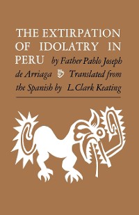 Cover The Extirpation of Idolatry in Peru