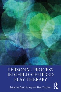 Cover Personal Process in Child-Centred Play Therapy
