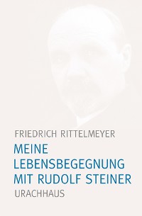 Cover Meine Lebensbegegnung mit Rudolf Steiner