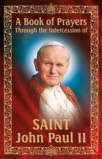 Cover A Book of Prayers Through the Intercession of St. John Paul II