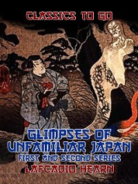 Cover Glimpses of Unfamiliar Japan First and Second Series
