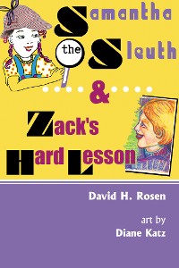 Cover Samantha the Sleuth and Zack's Hard Lesson