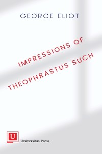 Cover Impressions of Theophrastus Such