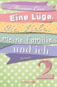 Cover Eine Lüge, die Liebe, meine Familie und ich 2