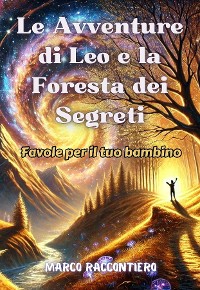 Cover Le Avventure di Leo e la Foresta dei Segreti