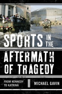 Cover Sports in the Aftermath of Tragedy