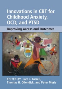 Cover Innovations in CBT for Childhood Anxiety, OCD, and PTSD