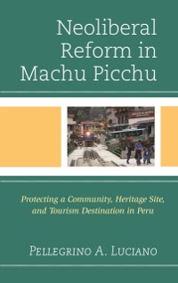 Cover Neoliberal Reform in Machu Picchu