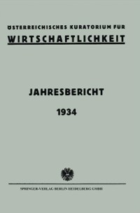 Cover Osterreichisches Kuratorium fur Wirtschaftlichkeit: Jahresbericht 1934