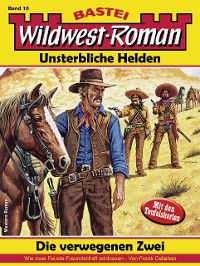 Cover Wildwest-Roman – Unsterbliche Helden 10