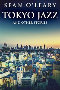 Cover Tokyo Jazz and Other Stories