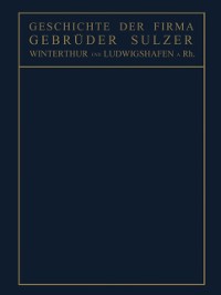 Cover Geschichte der Firma Gebrüder Sulzer