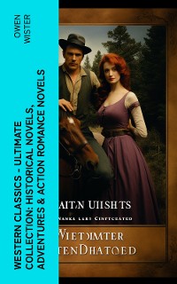 Cover Western Classics - Ultimate Collection: Historical Novels, Adventures & Action Romance Novels