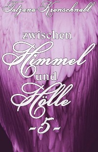 Cover Zwischen Himmel und Hölle -5-