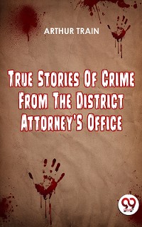 Cover True Stories Of Crime From The District Attorney'S Office