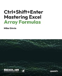 Cover Ctrl+Shift+Enter Mastering Excel Array Formulas