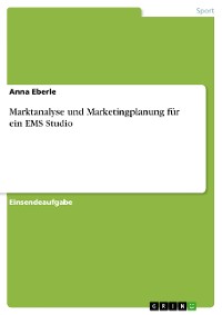 Cover Marktanalyse und Marketingplanung für ein EMS Studio