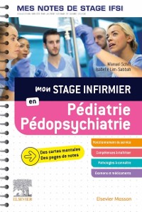 Cover Mon stage infirmier en Pédiatrie-Pédopsychiatrie. Mes notes de stage IFSI