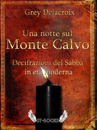 Cover Una notte sul Monte Calvo – Decifrazioni del Sabba in età moderna