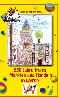 Cover 650 Jahre freies Markten und Handeln in Werne