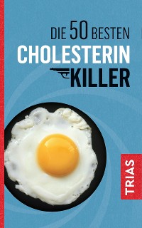 Cover Die 50 besten Cholesterin-Killer