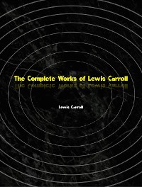 Cover The Complete Works of Lewis Carroll