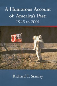 Cover A Humorous Account of America's Past: 1945 to 2001
