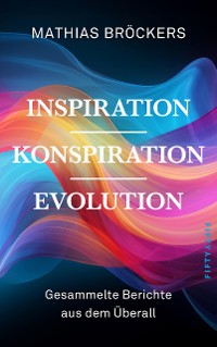 Cover Inspiration, Konspiration, Evolution