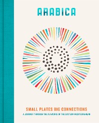 Cover Arabica: Small Plates, Big Connections