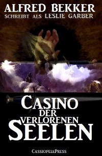 Cover Leslie Garber - Casino der verlorenen Seelen