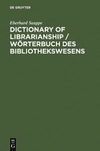 Cover Dictionary of Librarianship / Wörterbuch des Bibliothekswesens