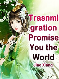 Cover Trasnmigration: Promise You the World