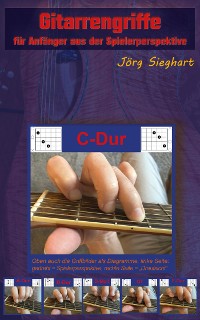 Cover Gitarrengriffe für Anfänger aus der Spielerperspektive