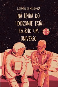 Cover Na linha do horizonte está escrito um universo