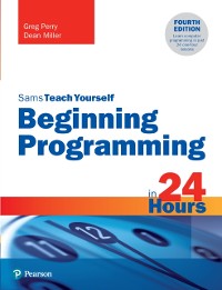 Cover Beginning Programming in 24 Hours, Sams Teach Yourself