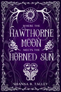 Cover Where The Hawthorne Moon Meets The Horned Sun