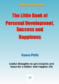 Cover The Little Book of Personal Development, Success and Happiness - Second Edition