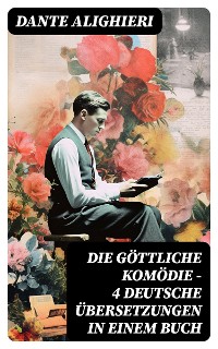Cover Die Göttliche Komödie - 4 deutsche Übersetzungen in einem Buch