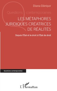 Cover Les métaphores juridiques créatrices de réalités