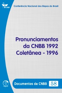 Cover Pronunciamentos da CNBB 1992 – Coletânea – 1996 - Documentos da CNBB 58 - Digital