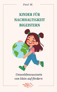 Cover Kinder für Nachhaltigkeit begeistern