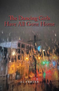 Cover The Dancing Girls Have All Gone Home