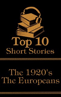 Cover Top 10 Short Stories - The 1920's - The Europeans