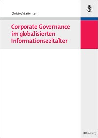 Cover Corporate Governance im globalisierten Informationszeitalter