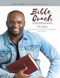 Cover Bible Coach Devotionals 90 Days: Inspiration That Illustrates the Soul