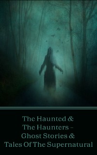 Cover Haunted & The Haunters - Various Supernatural tales