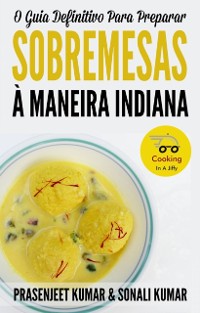 Cover O Guia Definitivo Para Preparar Sobremesas À Maneira Indiana