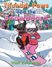 Cover Thunder Paws and the Snowboard